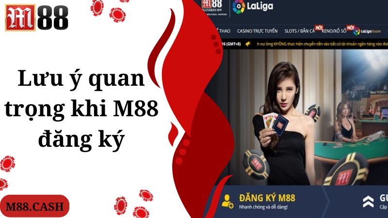 Lưu ý quan trọng khi M88 đăng ký